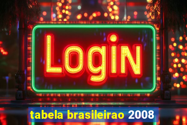 tabela brasileirao 2008